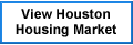 click here to view houston housing market